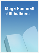 Mega Fun math skill builders