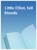 Little Elliot, fall friends