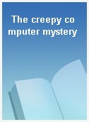 The creepy computer mystery