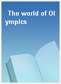 The world of Olympics