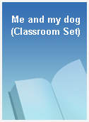 Me and my dog (Classroom Set)