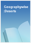 Geographywise :Deserts