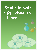 Studio in action (2) : visual experience