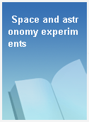 Space and astronomy experiments