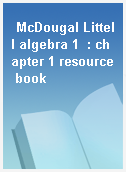 McDougal Littell algebra 1  : chapter 1 resource book