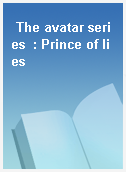 The avatar series  : Prince of lies