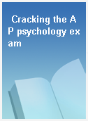 Cracking the AP psychology exam
