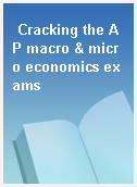 Cracking the AP macro & micro economics exams
