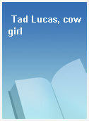 Tad Lucas, cowgirl
