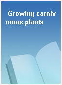 Growing carnivorous plants
