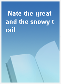 Nate the great and the snowy trail