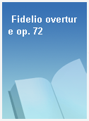 Fidelio overture op. 72