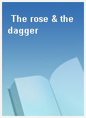 The rose & the dagger