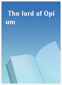 The lord of Opium