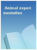 Animal experimentation