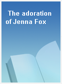 The adoration of Jenna Fox