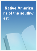 Native Americans of the southwest