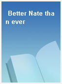 Better Nate than ever