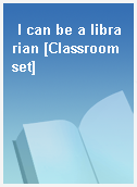 I can be a librarian [Classroom set]