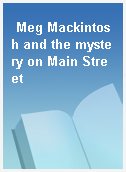 Meg Mackintosh and the mystery on Main Street