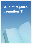Age of reptiles  : omnibus(1)