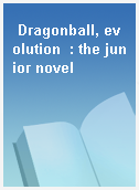 Dragonball, evolution  : the junior novel