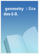 geometry  : Grades 6-8.