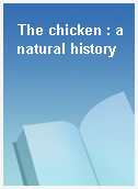 The chicken : a natural history