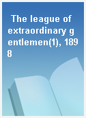 The league of extraordinary gentlemen(1), 1898