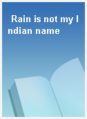 Rain is not my Indian name