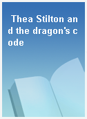 Thea Stilton and the dragon