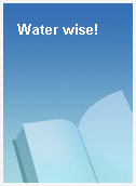 Water wise!