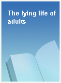 The lying life of adults