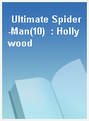 Ultimate Spider-Man(10)  : Hollywood