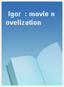 Igor  : movie novelization