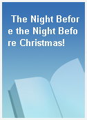 The Night Before the Night Before Christmas!