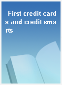 First credit cards and credit smarts