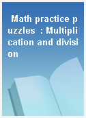 Math practice puzzles  : Multiplication and division