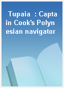 Tupaia  : Captain Cook