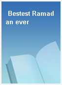 Bestest Ramadan ever
