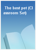 The best pet (Classroom Set)