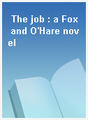 The job : a Fox and O