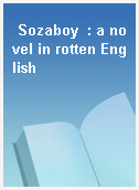 Sozaboy  : a novel in rotten English
