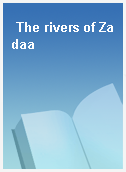 The rivers of Zadaa