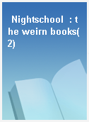 Nightschool  : the weirn books(2)