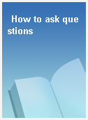 How to ask questions