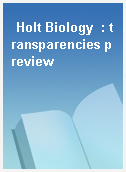 Holt Biology  : transparencies preview