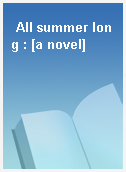 All summer long : [a novel]
