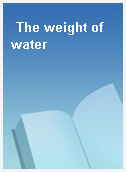 The weight of water
