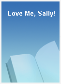 Love Me, Sally!
